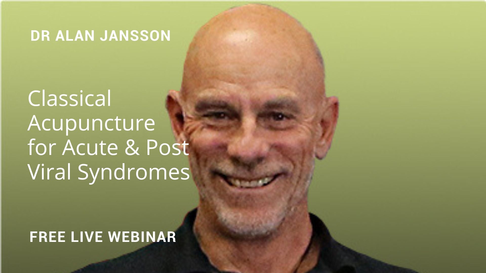 Classical Acupuncture for Acute & Post-Viral Syndromes