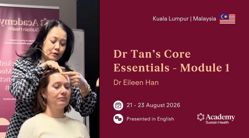 Dr Tan's Core Essentials — Module 1, Kuala Lumpur